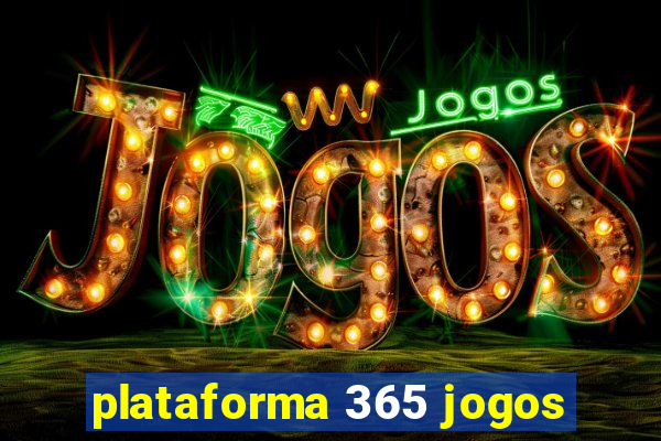 plataforma 365 jogos